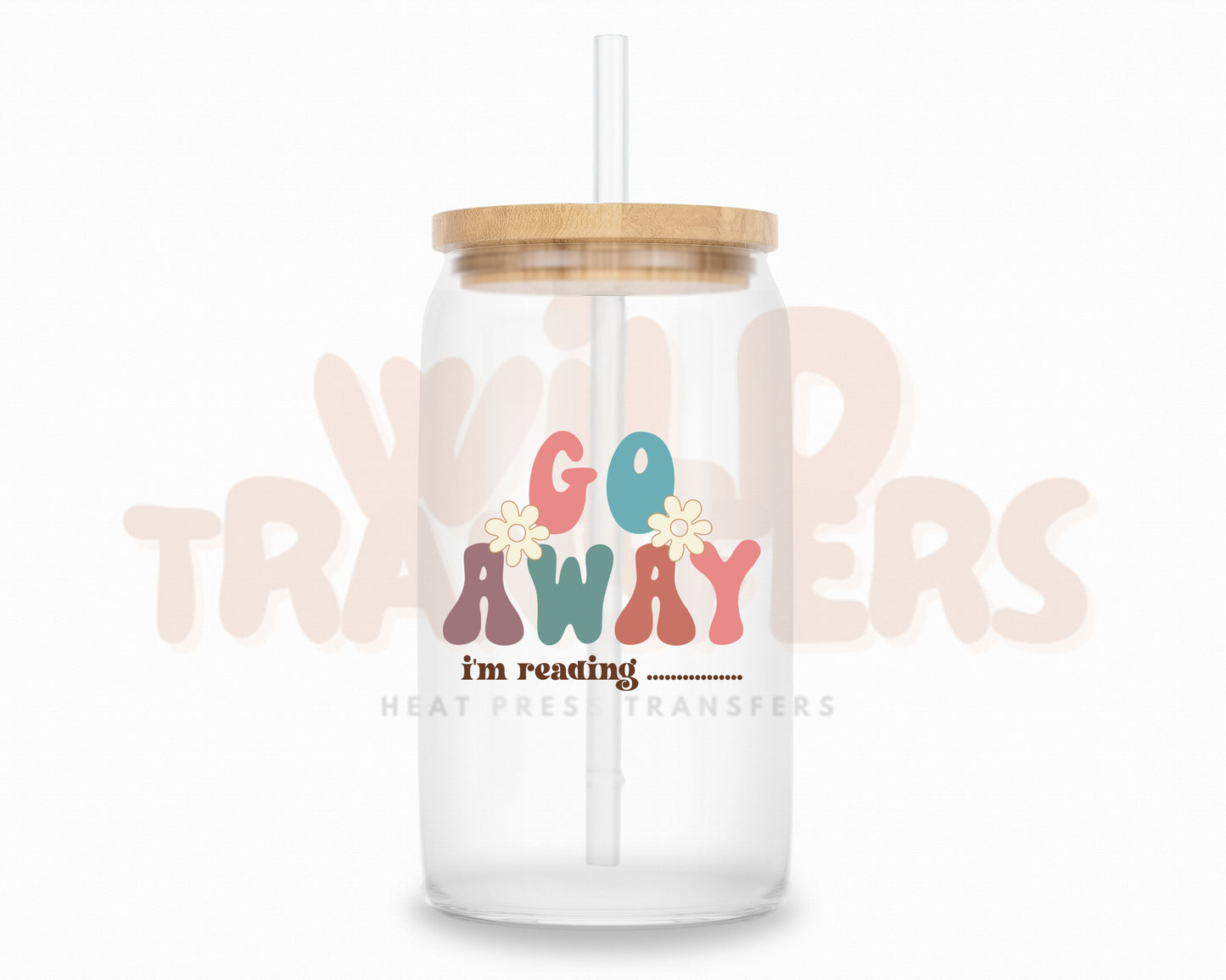 Go Away I'm Reading Double Sided UV DTF Single Transfer