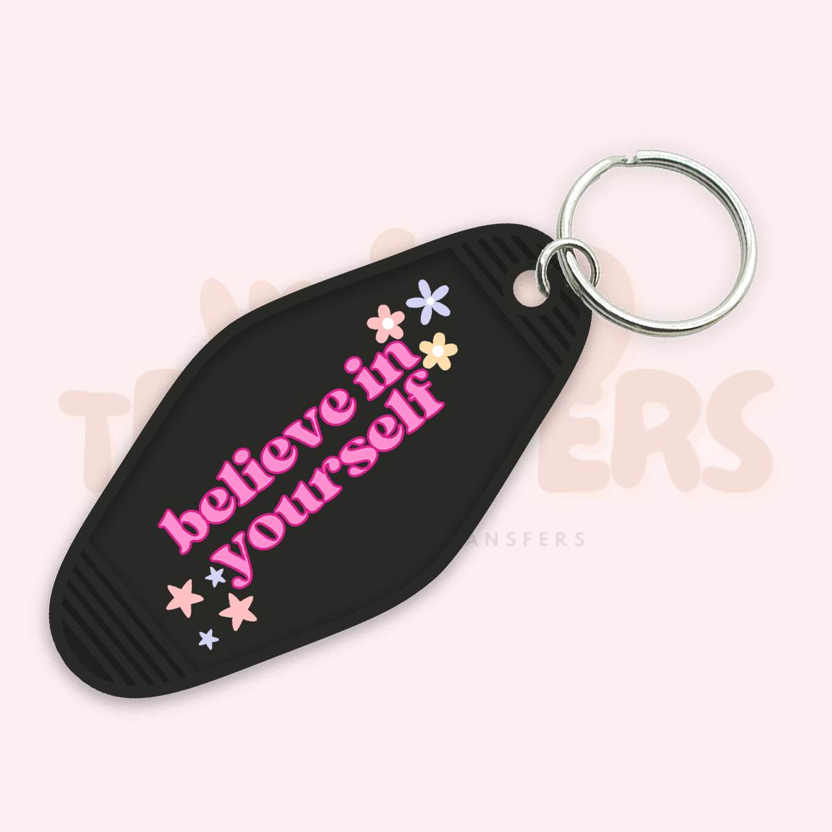 Believe in Yourself UV DTF Motel Keychain Transfer Wild Transfers