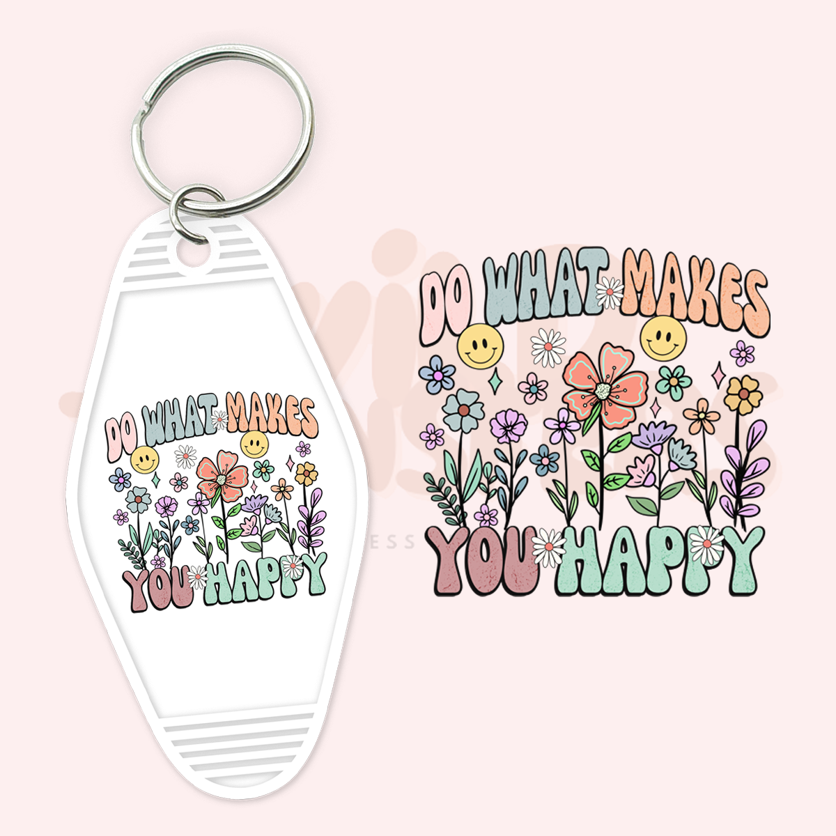 Do what makes you Happy UV DTF Motel Keychain Transfer Wild Transfers