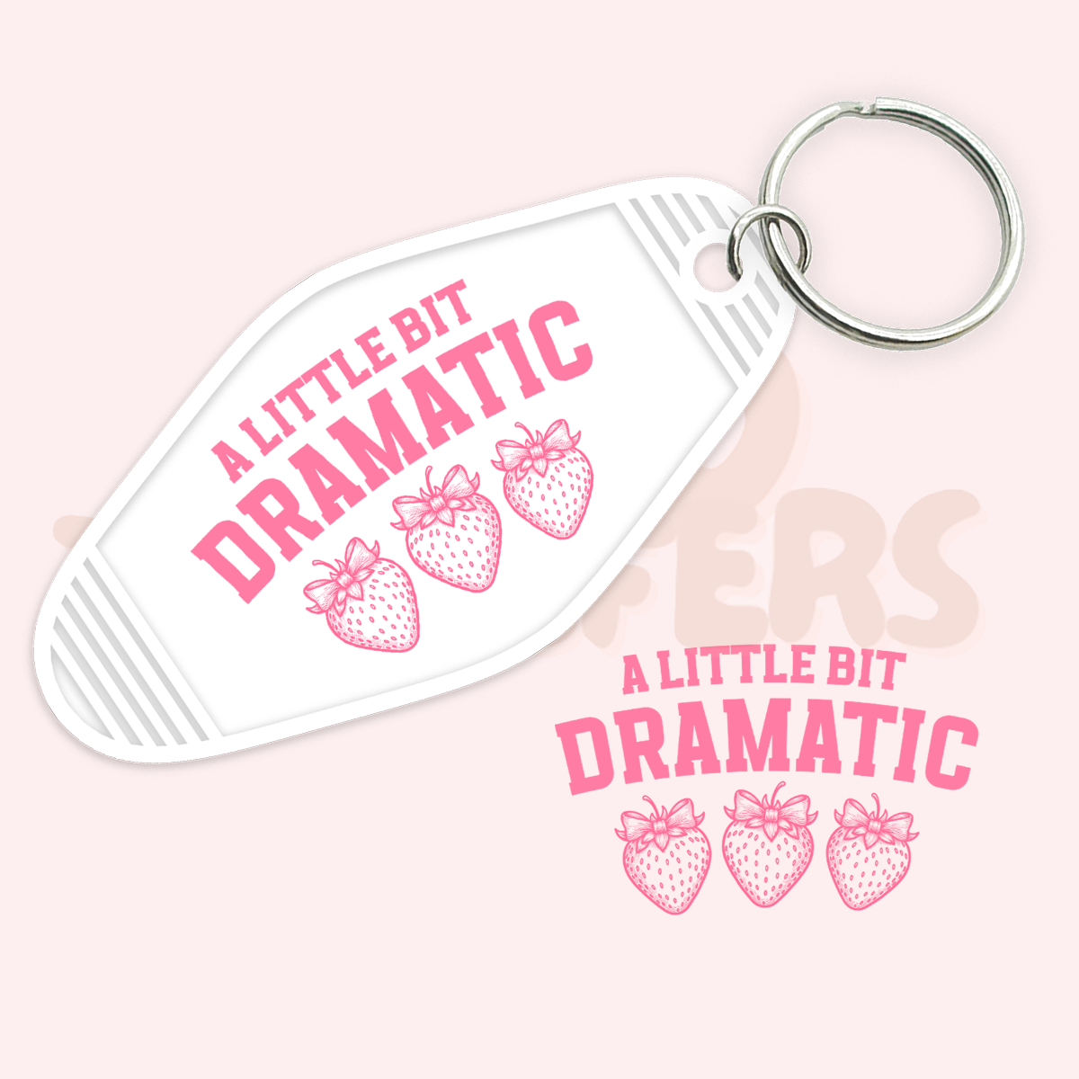 A Little bit Dramatic Strawberry UV DTF Motel Keychain Transfer