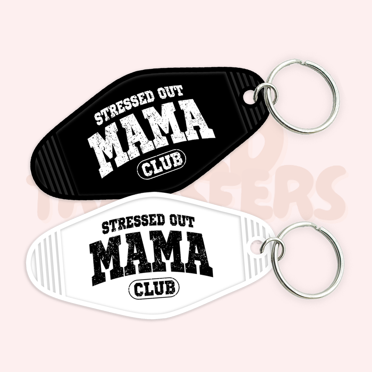 Stressed out Mama Club UV DTF Motel Keychain Transfer