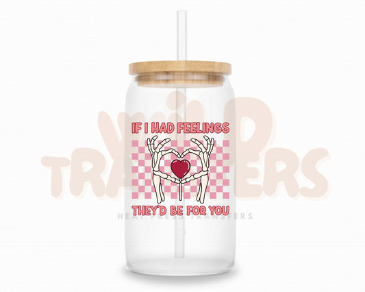 If I Had Feelings UV DTF Single Transfer