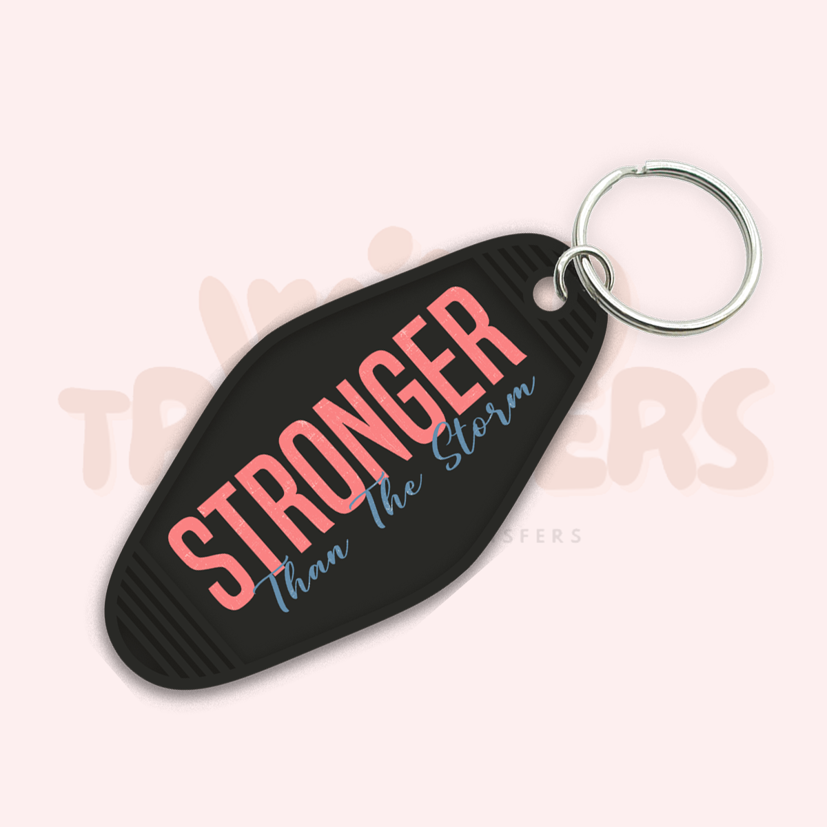 Stronger than the Storm UV DTF Motel Keychain Transfer Wild Transfers