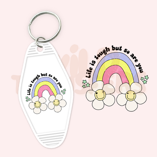 Life is Tough UV DTF Motel Keychain Transfer